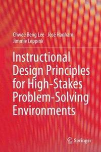 bokomslag Instructional Design Principles for High-Stakes Problem-Solving Environments