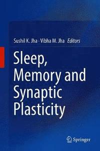 bokomslag Sleep, Memory and Synaptic Plasticity