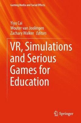 bokomslag VR, Simulations and Serious Games for Education