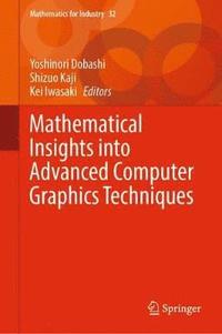 bokomslag Mathematical Insights into Advanced Computer Graphics Techniques