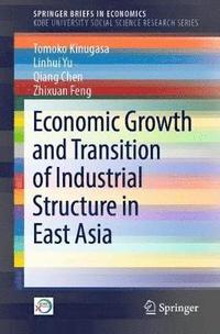 bokomslag Economic Growth and Transition of Industrial Structure in East Asia