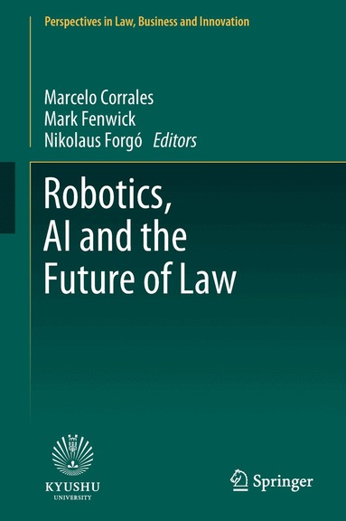 Marcelo Corrales, Mark Fenwick, Nikolaus Forgó - Robotics, AI and the Future of Law, Inbunden