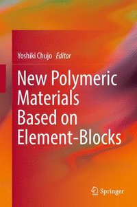 bokomslag New Polymeric Materials Based on Element-Blocks