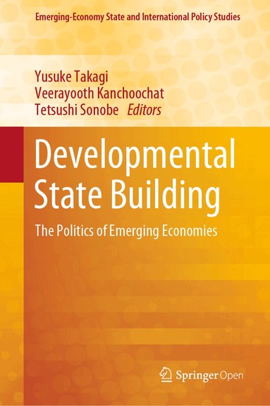 Yusuke Takagi, Veerayooth Kanchoochat, Tetsushi Sonobe - Developmental State Building, Inbunden