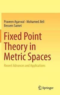 bokomslag Fixed Point Theory in Metric Spaces