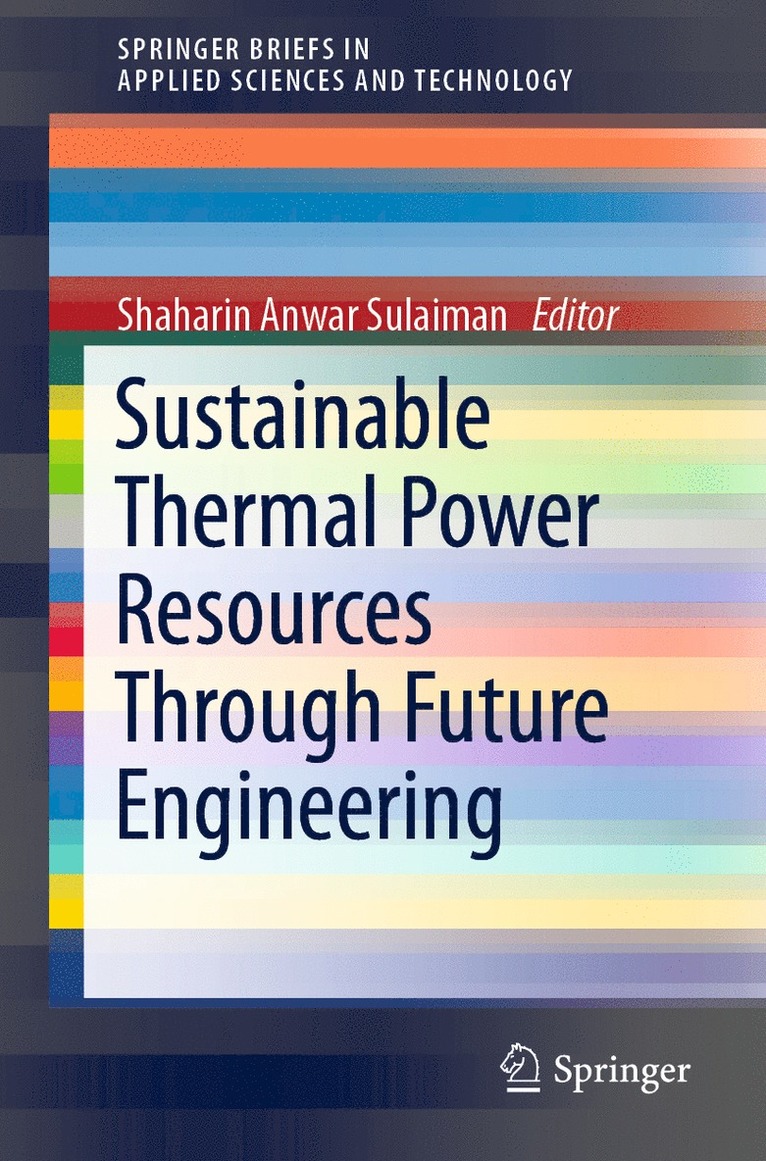 Shaharin Anwar Sulaiman - Sustainable Thermal Power Resources Through Future Engineering, Häftad