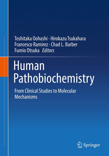 Toshitaka Oohashi, Hirokazu Tsukahara, Francesco Ramirez, Chad L. Barber, Fumio Otsuka - Human Pathobiochemistry, Inbunden