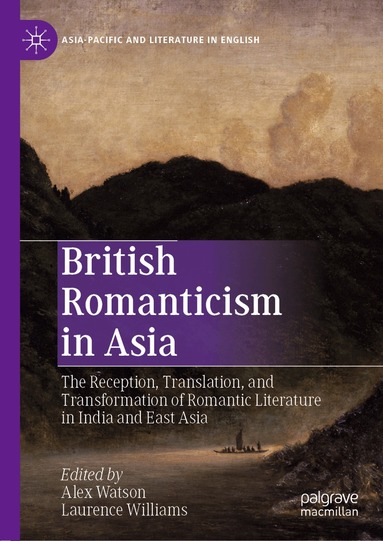 Alex Watson, Laurence Williams - British Romanticism in Asia, Inbunden