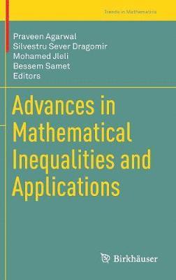 bokomslag Advances in Mathematical Inequalities and Applications