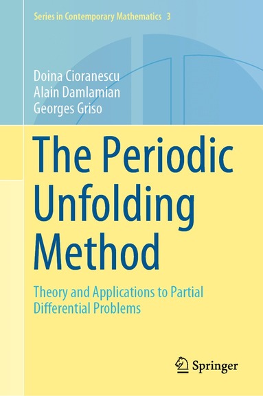 Doina Cioranescu, Alain Damlamian, Georges Griso - Periodic Unfolding Method, Inbunden