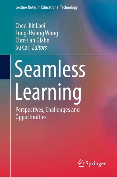Chee-Kit Looi, Lung-Hsiang Wong, Christian Glahn, Su Cai - Seamless Learning, Inbunden