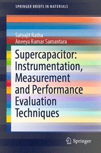 bokomslag Supercapacitor: Instrumentation, Measurement and Performance Evaluation Techniques