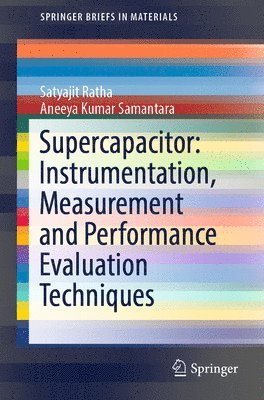 Supercapacitor: Instrumentation, Measurement and Performance Evaluation Techniques 1