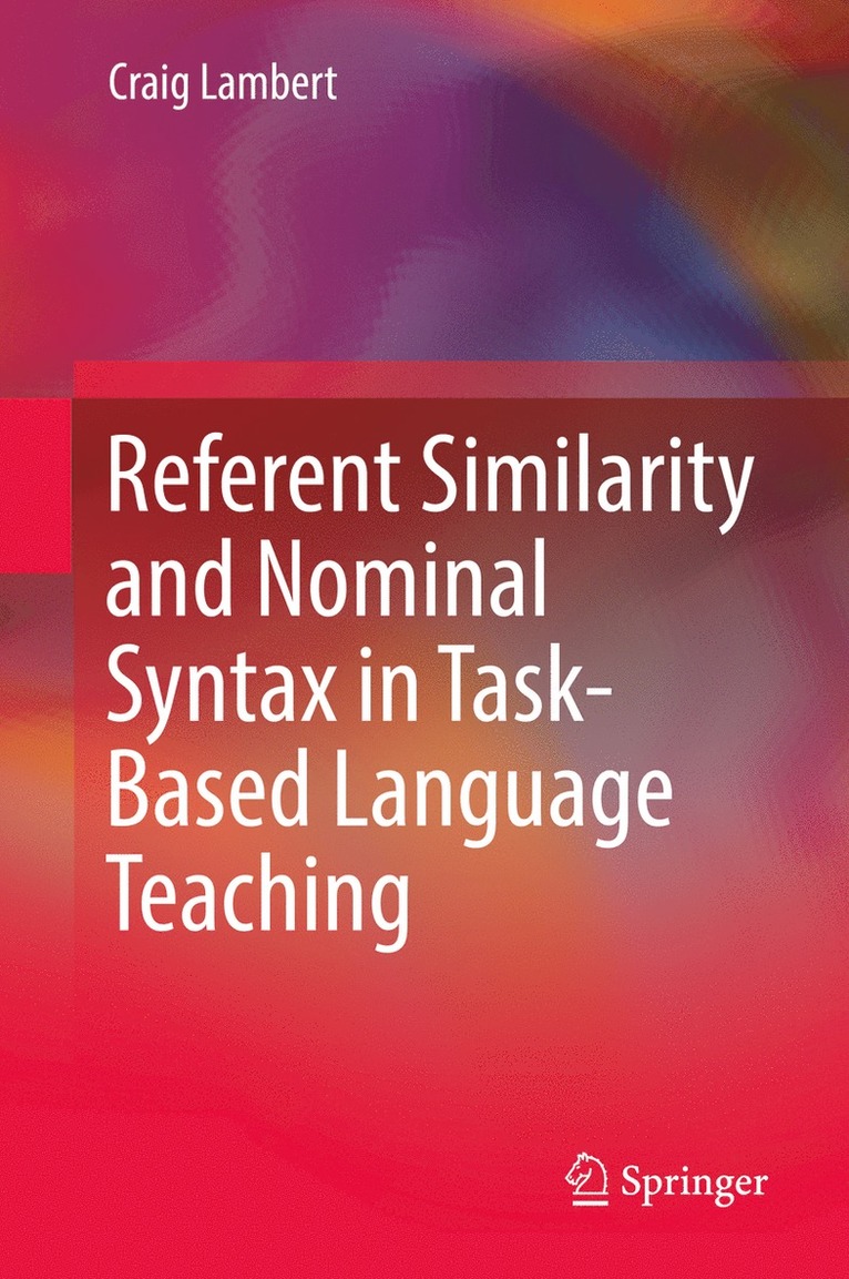 Referent Similarity and Nominal Syntax in Task-Based Language Teaching 1