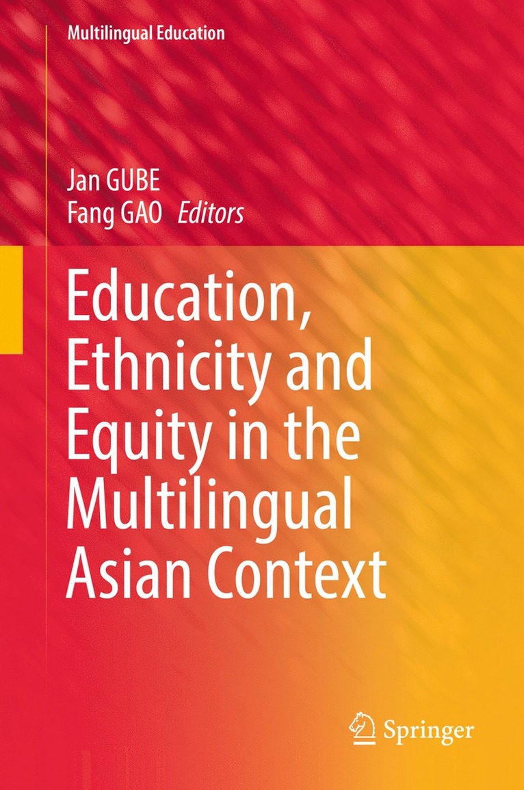 Education, Ethnicity and Equity in the Multilingual Asian Context