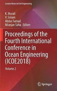 bokomslag Proceedings of the Fourth International Conference in Ocean Engineering (ICOE2018)