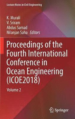 Proceedings of the Fourth International Conference in Ocean Engineering (ICOE2018)