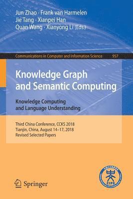 Knowledge Graph and Semantic Computing. Knowledge Computing and Language Understanding 1
