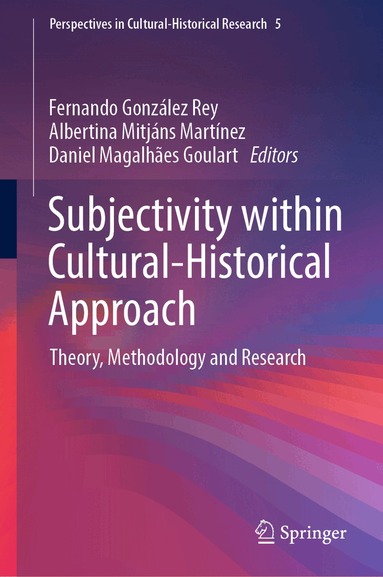 Fernando González Rey, Albertina Mitjáns Martínez, Daniel Magalhães Goulart - Subjectivity within Cultural-Historical Approach, Inbunden