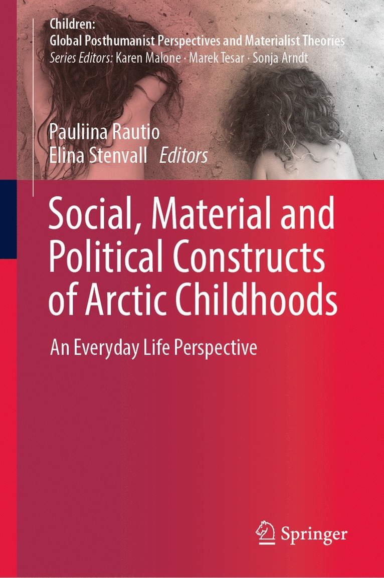 Social, Material and Political Constructs of Arctic Childhoods 1