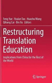 bokomslag Restructuring Translation Education