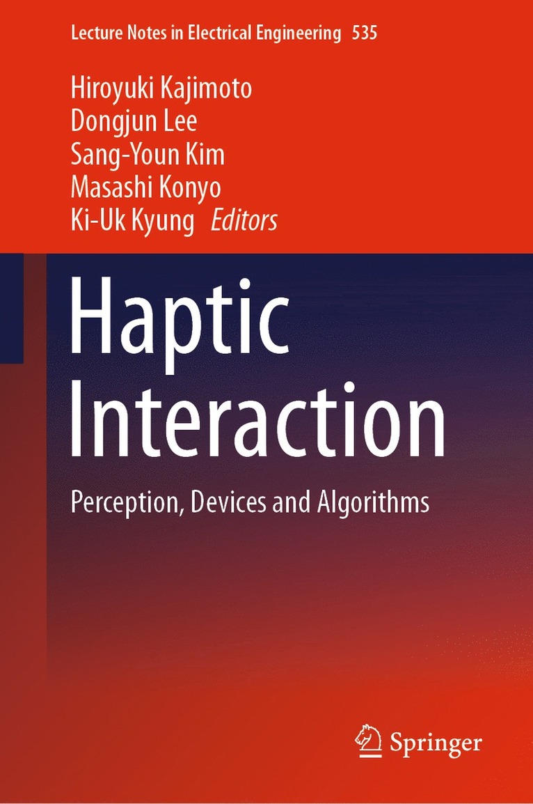 Hiroyuki Kajimoto, Dongjun Lee, Sang-Youn Kim, Masashi Konyo, Ki-Uk Kyung - Haptic Interaction, Inbunden