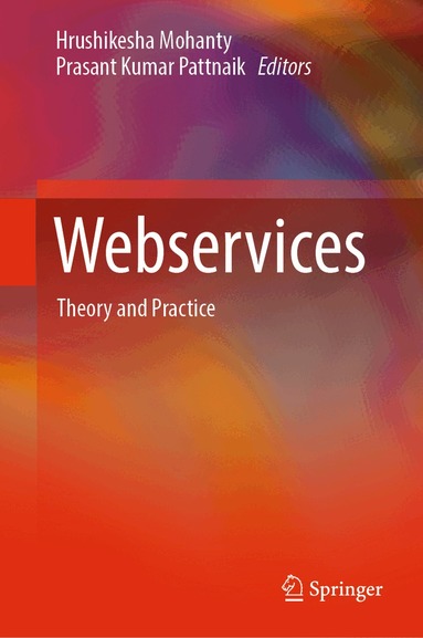 Hrushikesha Mohanty, Prasant Kumar Pattnaik - Webservices, Inbunden