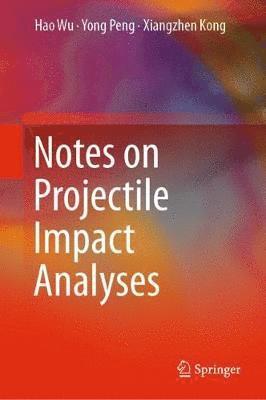 bokomslag Notes on Projectile Impact Analyses