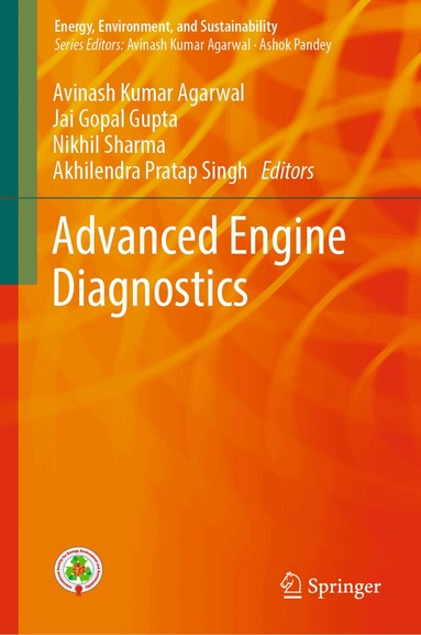 Avinash Kumar Agarwal, Jai Gopal Gupta, Nikhil Sharma, Akhilendra Pratap Singh - Advanced Engine Diagnostics, Inbunden