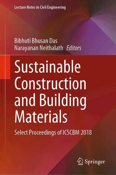 Bibhuti Bhusan Das, Narayanan Neithalath - Sustainable Construction and Building Materials, Inbunden