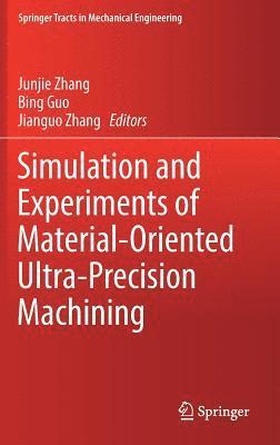 bokomslag Simulation and Experiments of Material-Oriented Ultra-Precision Machining