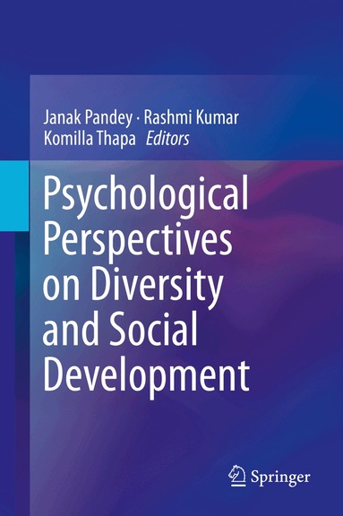 Janak Pandey, Rashmi Kumar, Komilla Thapa - Psychological Perspectives on Diversity and Social Development, Inbunden