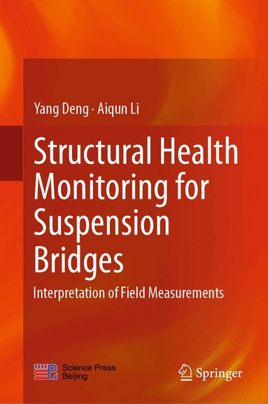 Yang Deng, Aiqun Li - Structural Health Monitoring for Suspension Bridges, Inbunden