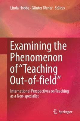 bokomslag Examining the Phenomenon of "Teaching Out-of-field"