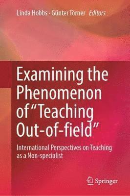 bokomslag Examining the Phenomenon of Teaching Out-of-field