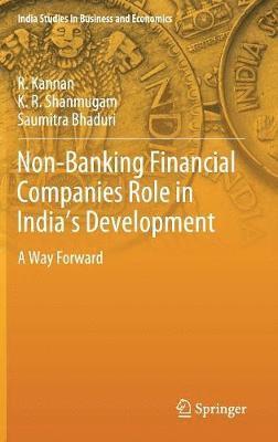R. Kannan, K. R. Shanmugam, Saumitra Bhaduri - Non-Banking Financial Companies Role in India's Development, Inbunden