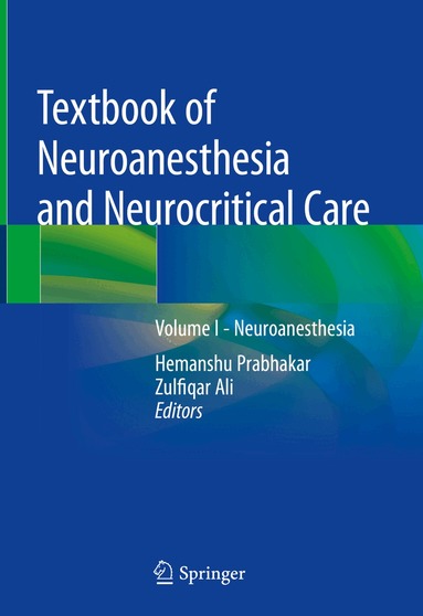 Hemanshu Prabhakar, Zulfiqar Ali - Textbook of Neuroanesthesia and Neurocritical Care, Inbunden
