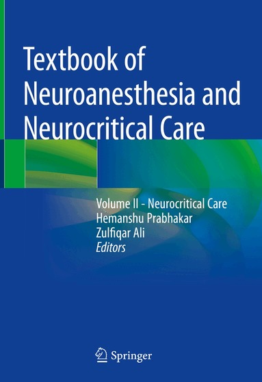 Hemanshu Prabhakar, Zulfiqar Ali - Textbook of Neuroanesthesia and Neurocritical Care, Inbunden