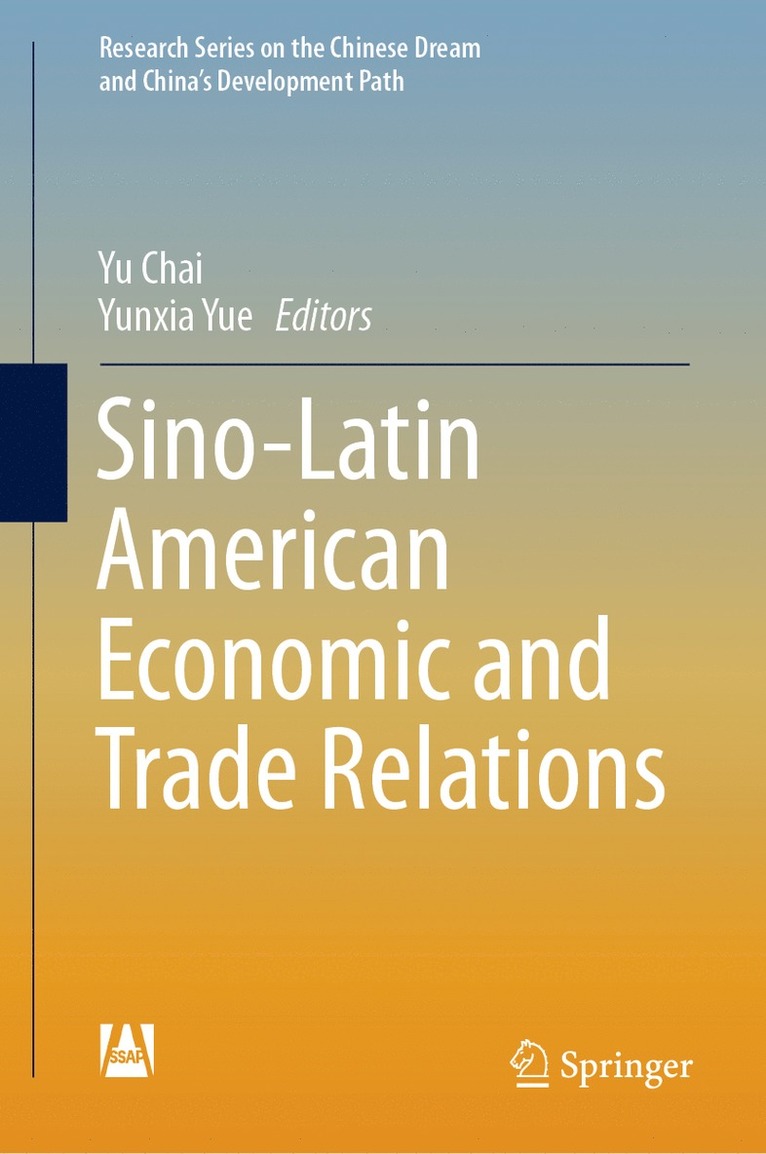 Yu Chai, Yunxia Yue - Sino-Latin American Economic and Trade Relations, Inbunden