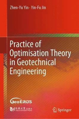 Practice of Optimisation Theory in Geotechnical Engineering 1