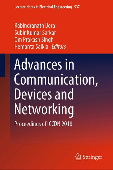 Rabindranath Bera, Subir Kumar Sarkar, Om Prakash Singh, Hemanta Saikia - Advances in Communication, Devices and Networking, Inbunden