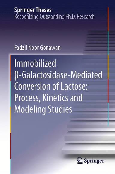 bokomslag Immobilized ?-Galactosidase-Mediated Conversion of Lactose: Process, Kinetics and Modeling Studies