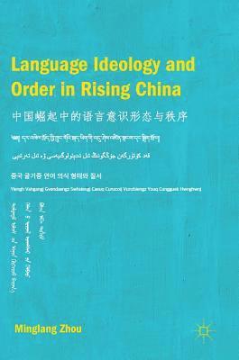 Language Ideology and Order in Rising China 1