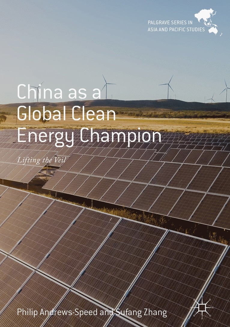 Philip Andrews-Speed, Sufang Zhang - China as a Global Clean Energy Champion, Inbunden