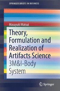 bokomslag Theory, Formulation and Realization of Artifacts Science