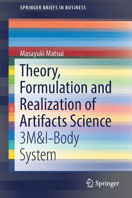bokomslag Theory, Formulation and Realization of Artifacts Science
