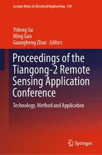bokomslag Proceedings of the Tiangong-2 Remote Sensing Application Conference