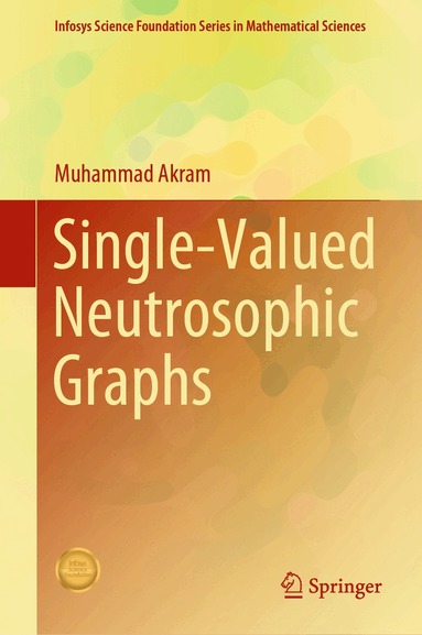 Muhammad Akram - Single-Valued Neutrosophic Graphs, Inbunden