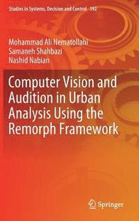 bokomslag Computer Vision and Audition in Urban Analysis Using the Remorph Framework
