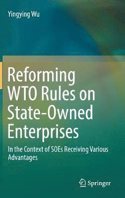 Reforming WTO Rules on State-Owned Enterprises 1